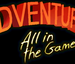 image-https://media.senscritique.com/media/000007589822/0/Adventure_All_in_the_Game.png