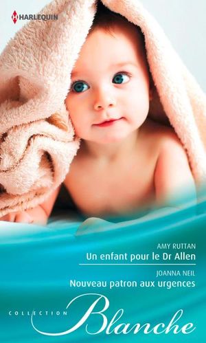 Un enfant pour le Dr Allen - Nouveau patron aux urgences