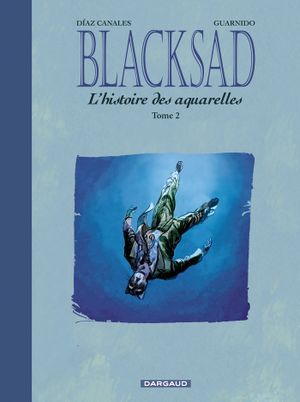 Blacksad : L'Histoire des aquarelles, tome 2