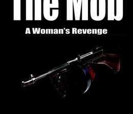 image-https://media.senscritique.com/media/000007598101/0/the_mob_a_woman_s_revenge.jpg