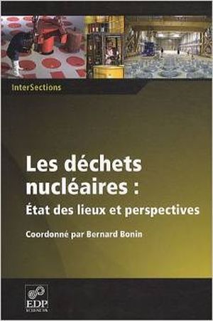 Les déchets nucléaires : Etat des lieux et perspectives