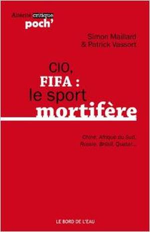 CIO, FIFA : le sport mortifère