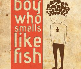 image-https://media.senscritique.com/media/000007604174/0/the_boy_who_smells_like_fish.jpg