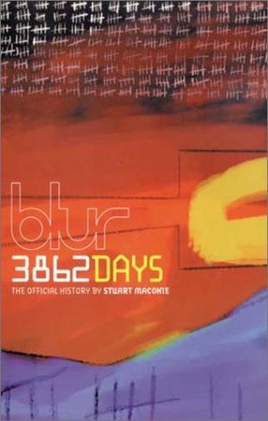 Blur: 3862 Days : The Official History