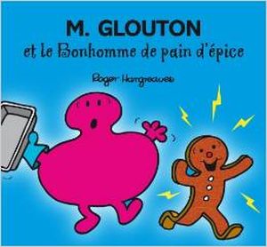 M. Glouton et le Bonhomme de pain d'épice