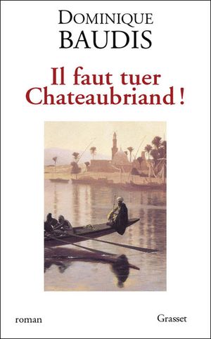 Il faut tuer Chateaubriand