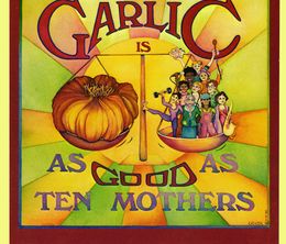 image-https://media.senscritique.com/media/000007614828/0/garlic_is_as_good_as_ten_mothers.jpg