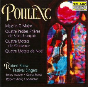 Mass in G major / Quatre Petites Prières de Saint François / Quatre Motets de Pénitence / Quatre Motets de Noël