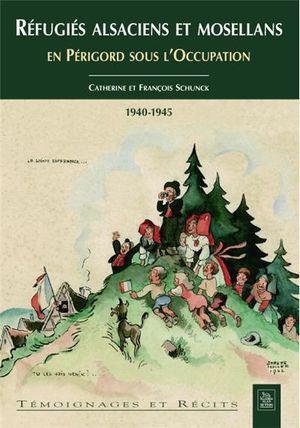 Réfugiés alsaciens et mosellans en Périgord sous l'Occupation