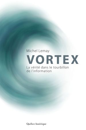 Vortex : La vérité dans le tourbillon de l'information