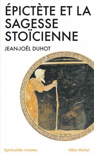 Épictète et la sagesse stoïcienne