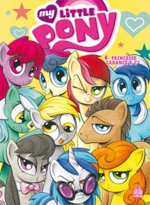 Princesse Cadance & Cie - My Little Pony, tome 4