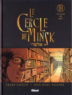 Au nom du père - Le Cercle de Minsk, tome 3