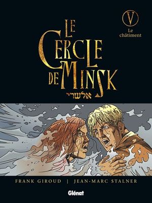 Le Châtiment - Le Cercle de Minsk, tome 5