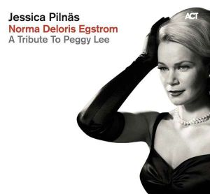 Norma Deloris Egstrom a Tribute to Peggy Lee