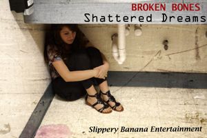 Broken Bones - Shattered Dreams, a Story of Hope
