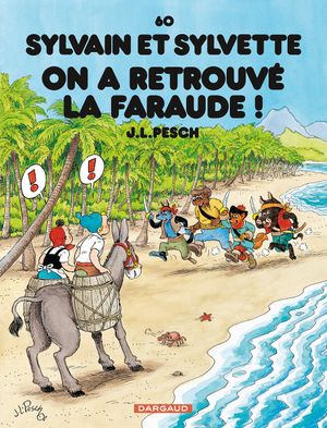 On a retrouvé la Faraude ! - Sylvain et Sylvette (Séribis), tome 60