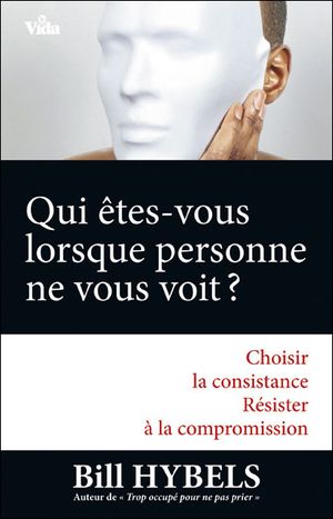 Qui êtes-vous lorsque personne ne vous voit ?