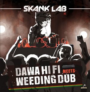 Skank Lab #3 - Dawa Hifi Meets Weeding Dub (EP)