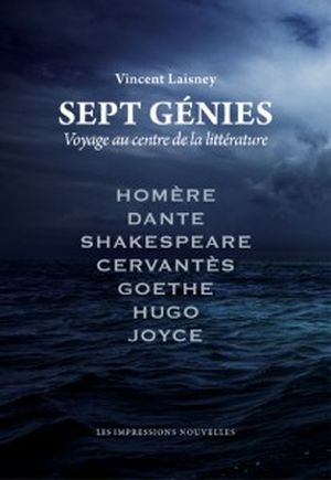 Sept génies : voyage au centre de la littérature