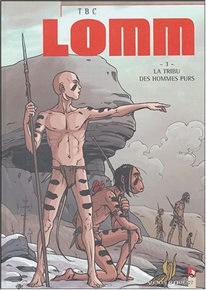 La Tribu des hommes purs - Lomm, tome 3