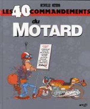 Les 40 commandements du motard