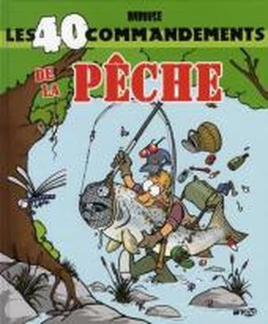 Les 40 commandements de la pêche