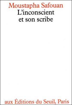 L'Inconscient et son scribe