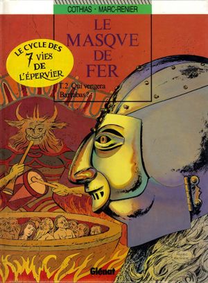 Qui Vengera Barrabas ? - Le Masque de Fer, tome 2