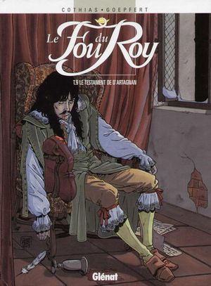 Le Testament de d'Artagnan - Le Fou du Roy, tome 9