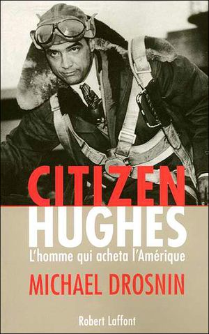 Citizen Hugues, l'homme qui acheta l'Amérique