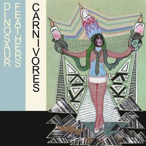 Dinosaur Feathers / Carnivores (Single)