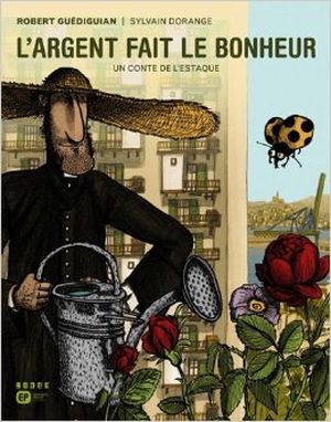L'argent fait le bonheur - Un Conte de l'Estaque, tome 2