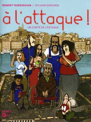 À l'attaque ! - Un Conte de l'Estaque, tome 1