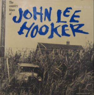 The Country Blues of John Lee Hooker