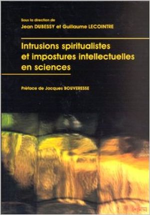 Intrusions spiritualistes et impostures intellectuelles en sciences