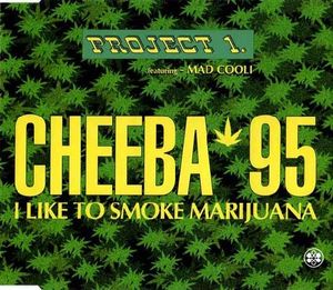 Cheeba '95: I Like to Smoke Marijuana (Single)