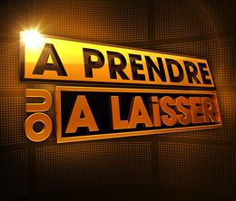 image-https://media.senscritique.com/media/000007705736/0/A_Prendre_Ou_A_Laisser_Premium.jpg