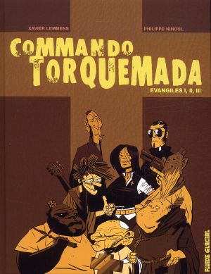 Commando Torquemada : Evangiles I, II, III