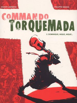 Commando Torquemada, Tome 2 : Dominique, nique, nique...