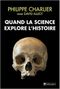 Quand la science explore l'histoire