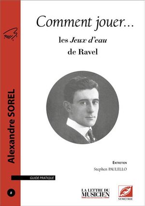 Comment jouer... les Jeux d'eau de Ravel