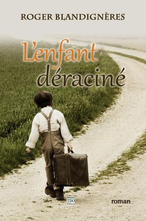 L'enfant déraciné