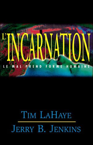 L'Incarnation - Left Behind, tome 7