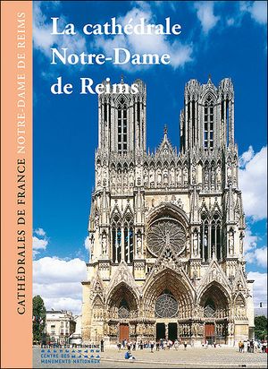 La cathédrale Notre-Dame de Reims