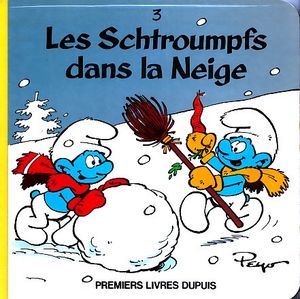 Les Schtroumpfs dans la Neige - Les Schtroumpfs (Premiers livres Dupuis), tome 3