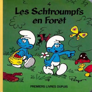 Les Schtroumpfs dans la Forêt - Les Schtroumpfs (Premiers livres Dupuis), tome 4
