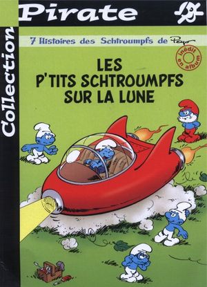 Les p'tits Schtroumpfs sur la lune - Les Schtroumpfs (Collection Pirate), tome 1