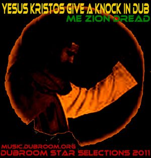 Yesus Kristos Give A Knock in Dub (Single)