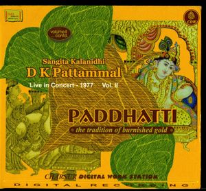 Paddhatti - Sangeeta Kalanidhi D K Pattammal - Live in Concert 1977 Vol.II (Live)